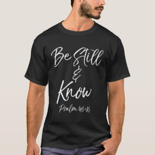 Be Still Know Psalm 46 10 Long Sleeve Shirt Cute C