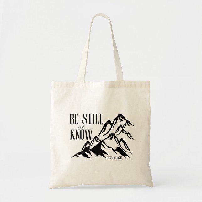 Be Still & Know – Psalm 46:10 Tote Bag (Front)