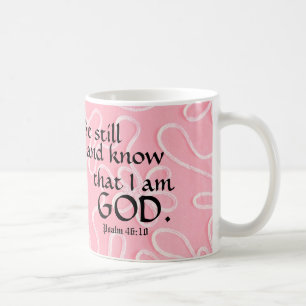 Be Still & Know that I am God Christian Mug