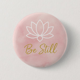 Be Still Lotus Serenity Mindfulness Spiritual 6 Cm Round Badge