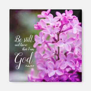 Be Still Psalm 46:10 Purple Lilac Flowers Magnet