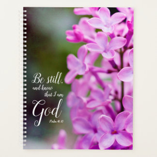 Be Still Psalm 46:10 Purple Lilac Flowers Planner