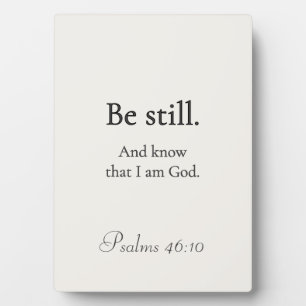 Be Still Psalms 46:10 Plaque
