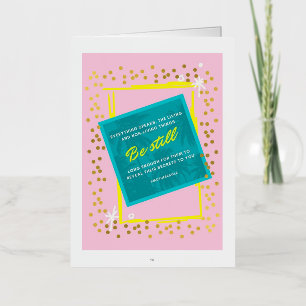 Be Still Quote Pink Green Foil Greeting Card