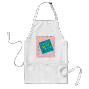 Be Still Quote Pink Green  Standard Apron