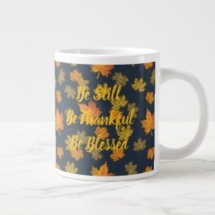 Be Still, Thankful, Blessed Large Coffee Mug