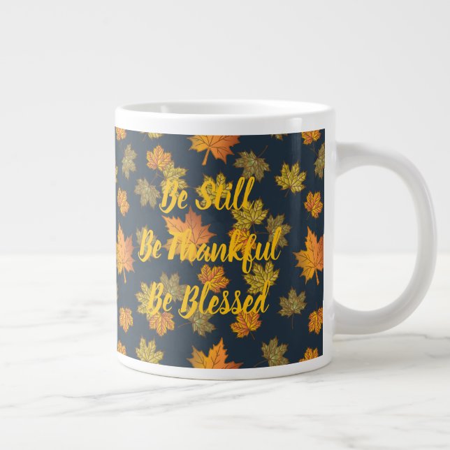 Be Still, Thankful, Blessed Large Coffee Mug (Right)