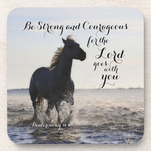 Be Strong and Courageous Bible Verse Deut 31 Horse Coaster (Front)