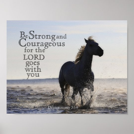 Be Strong and Courageous Bible Verse Deut 31 Horse Poster | Zazzle.com.au