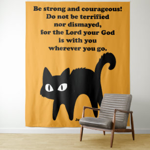 Be Strong and Courageous Black Cat Tapestry
