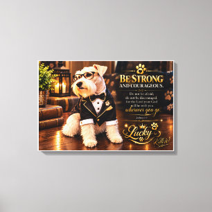 Be Strong and Courageous Christian Schnauzer Canva Canvas Print