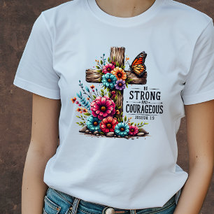 Be Strong and Courageous Christian T-Shirt