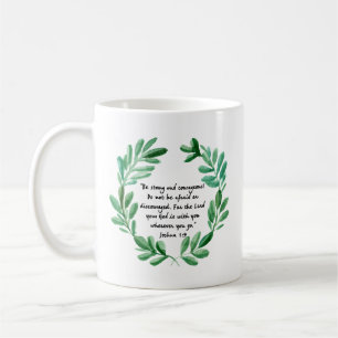 Be strong and Courageous Coffee Mug