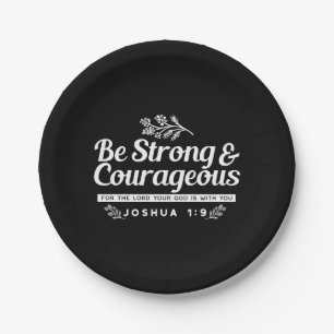 Be Strong and Courageous – Joshua 1:9 Bible Verse Paper Plate