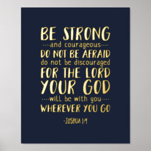 Be Strong And Courageous, Joshua 1:9 Foil Prints