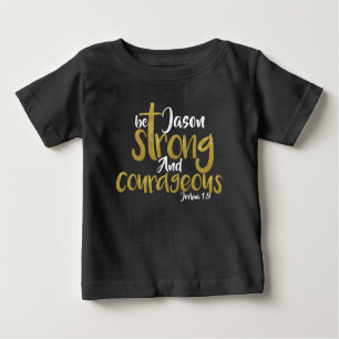 Be Strong And Courageous Joshua 1:9 Name  T-Shirt