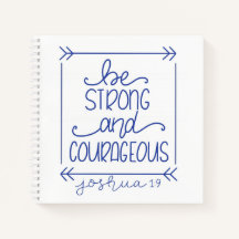 Be Strong and Courageous Spiral Journal
