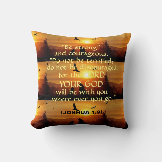 "BE STRONG AND COURAGEOUS" THROW PILLOW & SUNSET (Front)