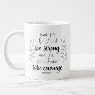 Be strong and take courage giant coffee mug