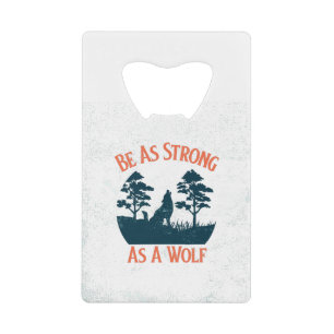 Be Strong As A Wolf