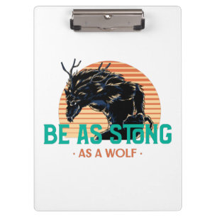Be Strong As A Wolf Clipboard