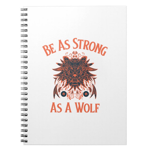 Be Strong As A Wolf Notebook (Front)