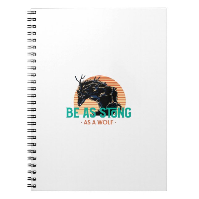 Be Strong As A Wolf Notebook (Front)