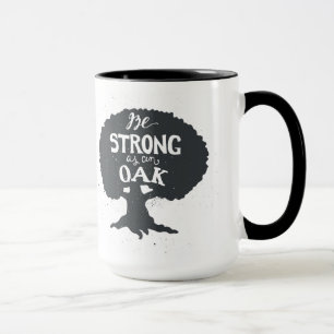 Be Strong As An Oak Mug