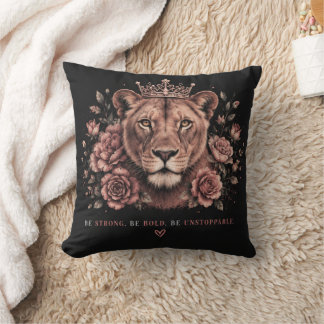 Be Strong Be Bold Be Unstoppable Lion Crown Cushion