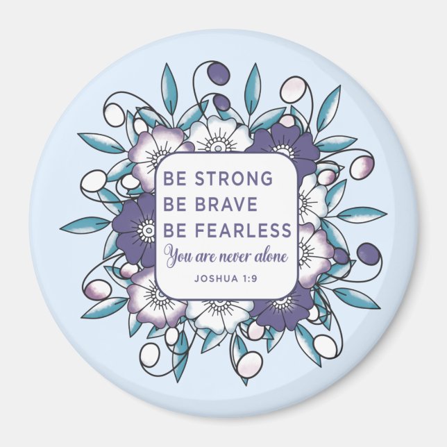 Be Strong Brave Fearless - Bible Verse  magnet (Front)