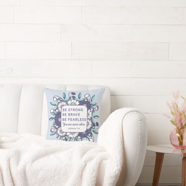 Be Strong Brave Fearless - Bible Verse Throw Pillo Cushion (Couch)