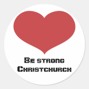Be strong Christchurch roundstickers Classic Round Sticker