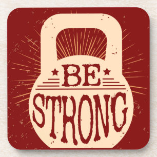 Be Strong Coaster