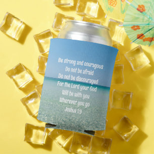 Be Strong & Courageous Beautiful Christian Beach Can Cooler