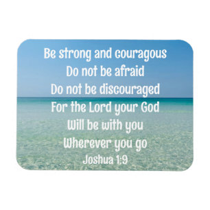 Be Strong & Courageous Beautiful Christian Beach Magnet