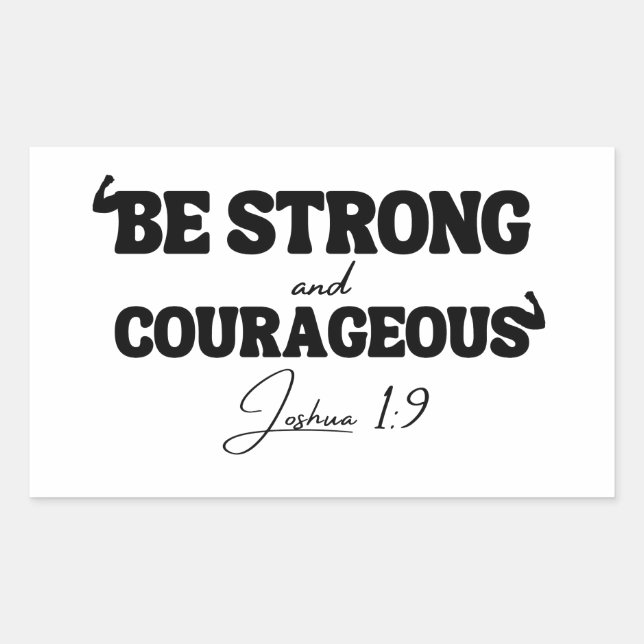 Be Strong & Courageous – Joshua 1:9 Rectangular Sticker (Front)