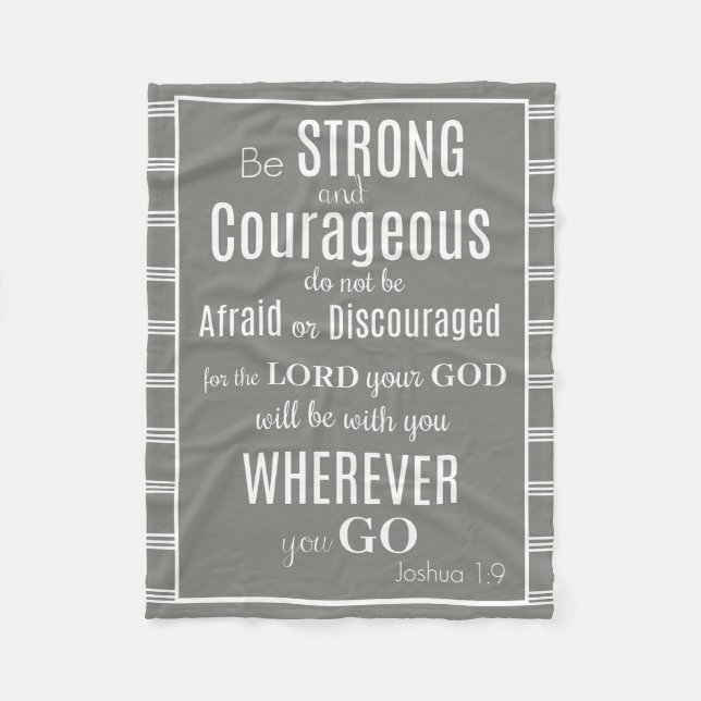 Be Strong & Courageous (Joshua) Grey/White Fleece Blanket (Front)