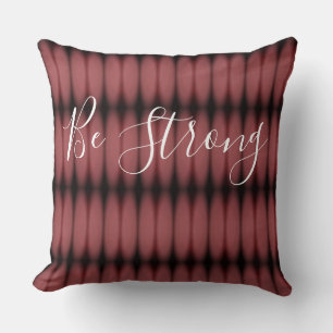 Be Strong Cushion