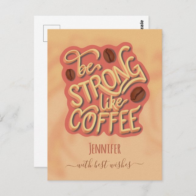 Be strong like Coffee | motivational quote Postcard (Front/Back)