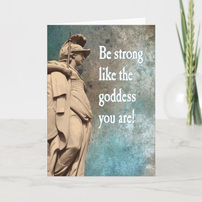 Be strong like the goddess you are empathy card (Front)