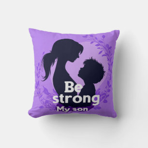 Be Strong My Son Purple Silhouette Cushion
