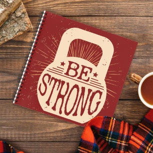 Be Strong Notebook