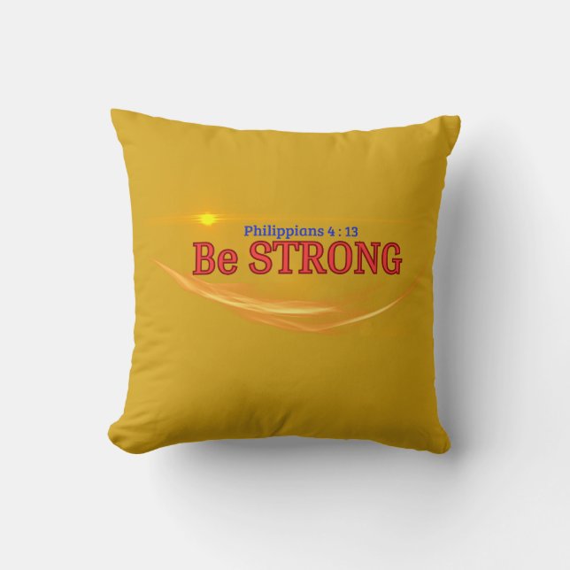 Be Strong ( Philppians 4:13) Pillow (Front)