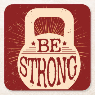 Be Strong Square Paper Coaster