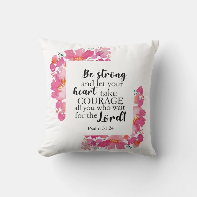 Be Strong & Take Courage Psalm Pink Floral Bible Cushion (Front)