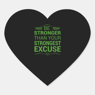 Be Stronger Than Strongest Excuse Funny Gym Motiva Heart Sticker