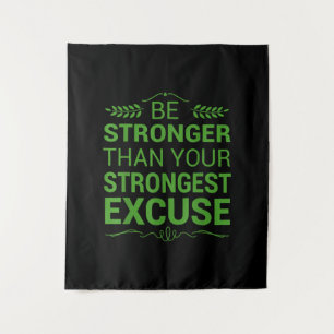 Be Stronger Than Strongest Excuse Funny Gym Motiva Tapestry