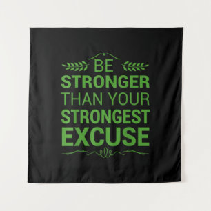 Be Stronger Than Strongest Excuse Funny Gym Motiva Tapestry