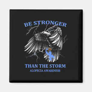 Be Stronger Than The Storm Alopecia Magnet
