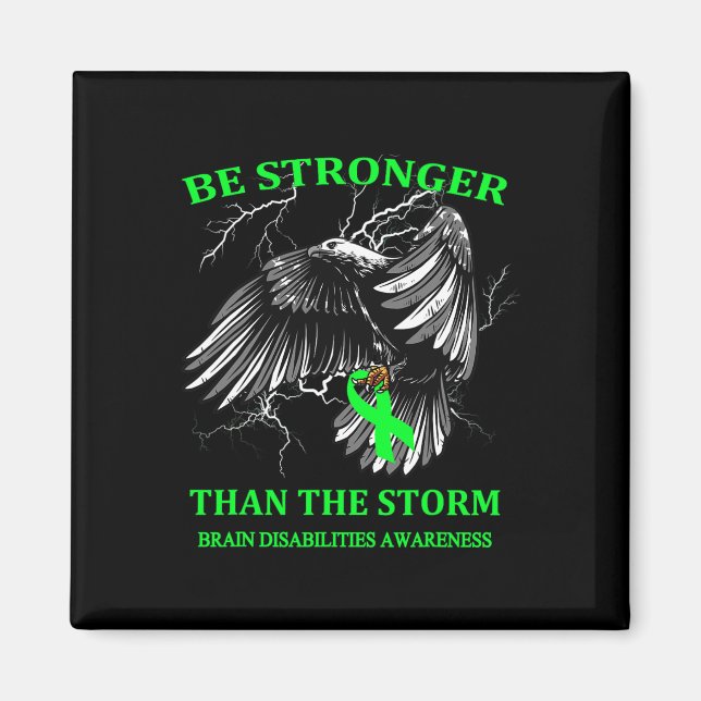Be Stronger Than The Storm Brain Disabilities  Magnet (Front)